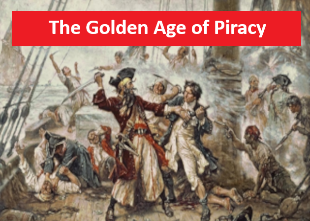 The Golden Age of Piracy