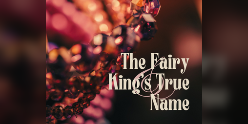 Cover image for The Fairy King's True Name