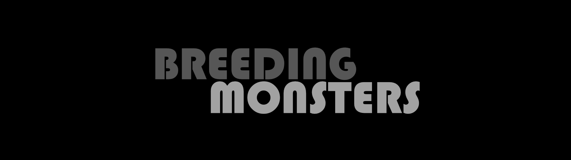 BREEDING MONSTERS