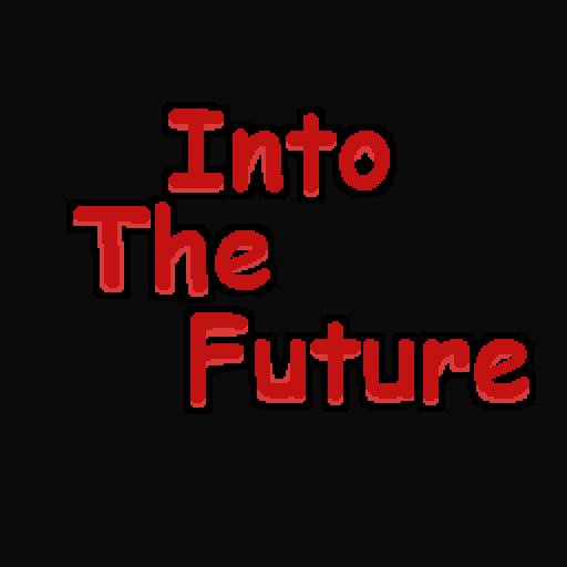 Into The Future