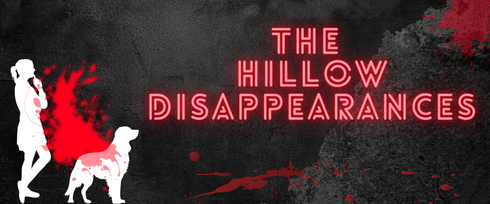 The Hillow Disappearances