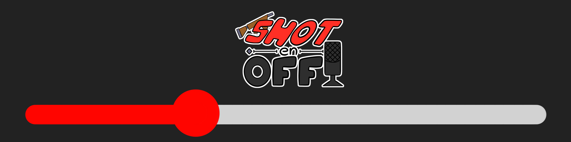 Shot en Off