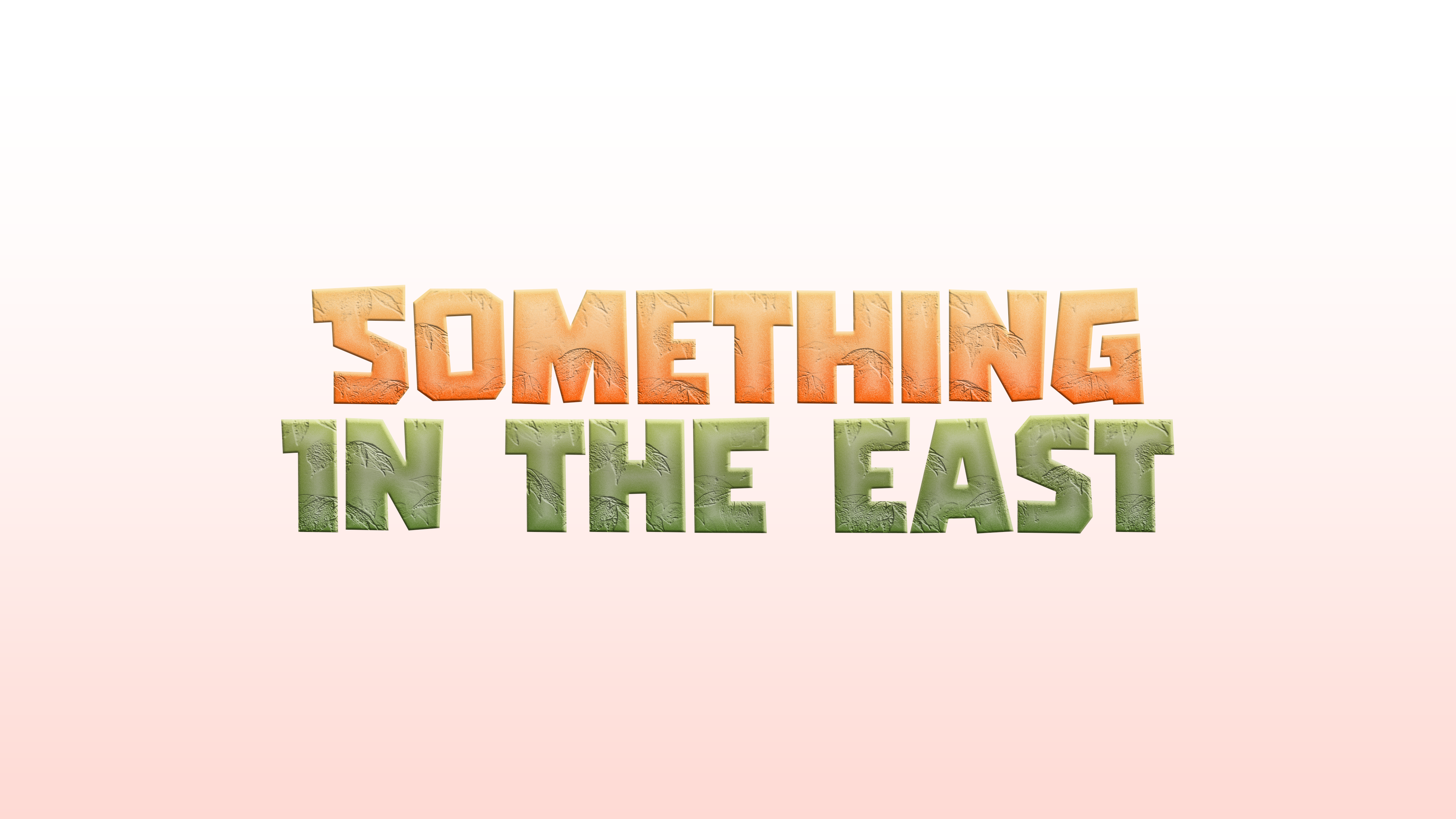 Something in The East