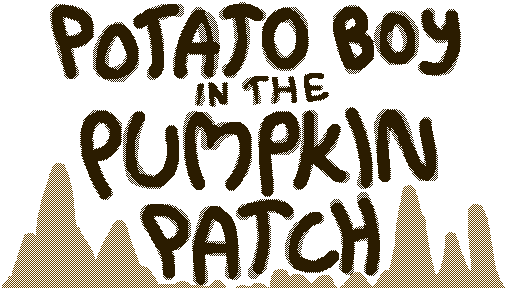 Potato Boy In the Pumpkin Patch