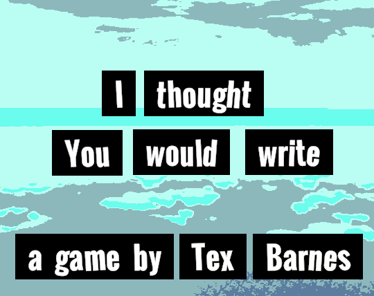 Cover image for I thought You would write