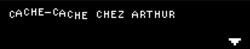 Cache-Cache chez Arthur