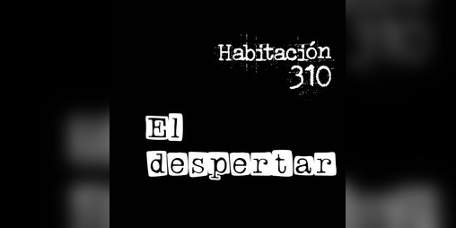 Cover image for Habitación 310: El despertar (2022)