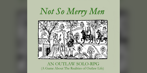Cover image for Not So Merry Men - An Outlaw Solo-RPG