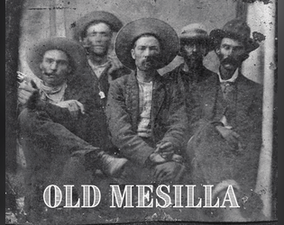 Old Mesilla   - A Southwestern Blood Opera RPG 