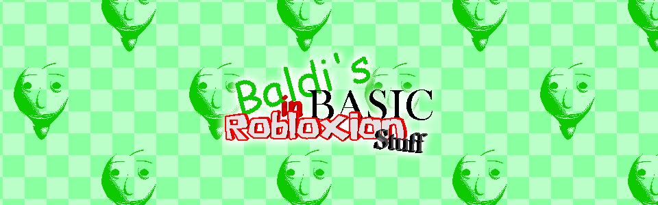 Baldi's Basics in Robloxian Stuff