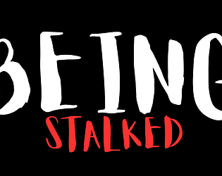 Being Stalked Thumbnail