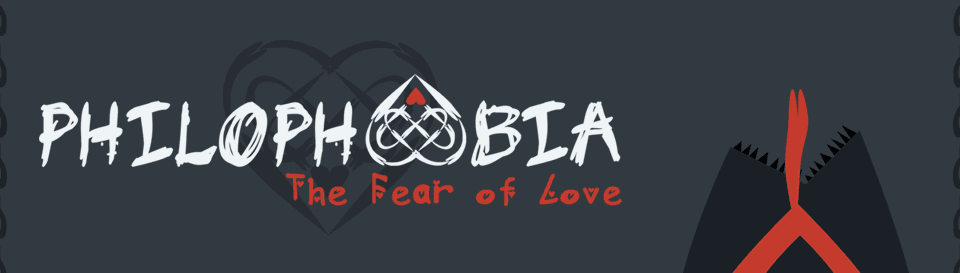 Philophobia: The Fear of Love