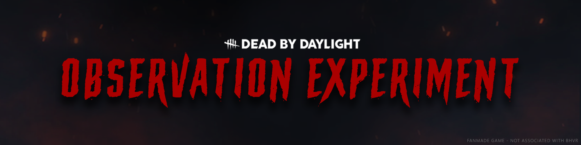 Dead by Daylight: Observation Experiment