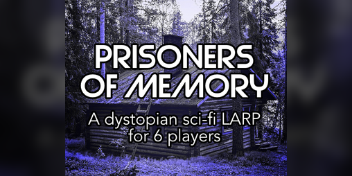 Cover image for Prisoners of Memory LARP