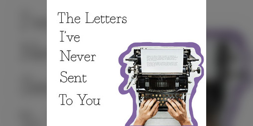 Cover image for The Letters I've Never Sent to You