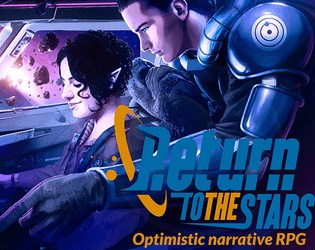 Return to the Stars quickstart edition   - Optimistic Sci-Fi Tabletop RPG 
