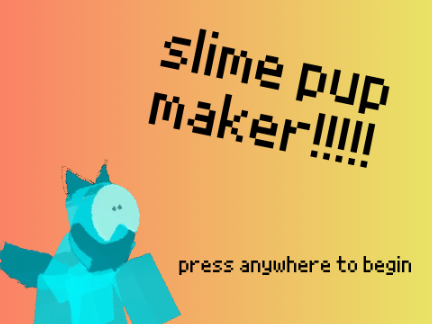 slime pup maker by loafnumber