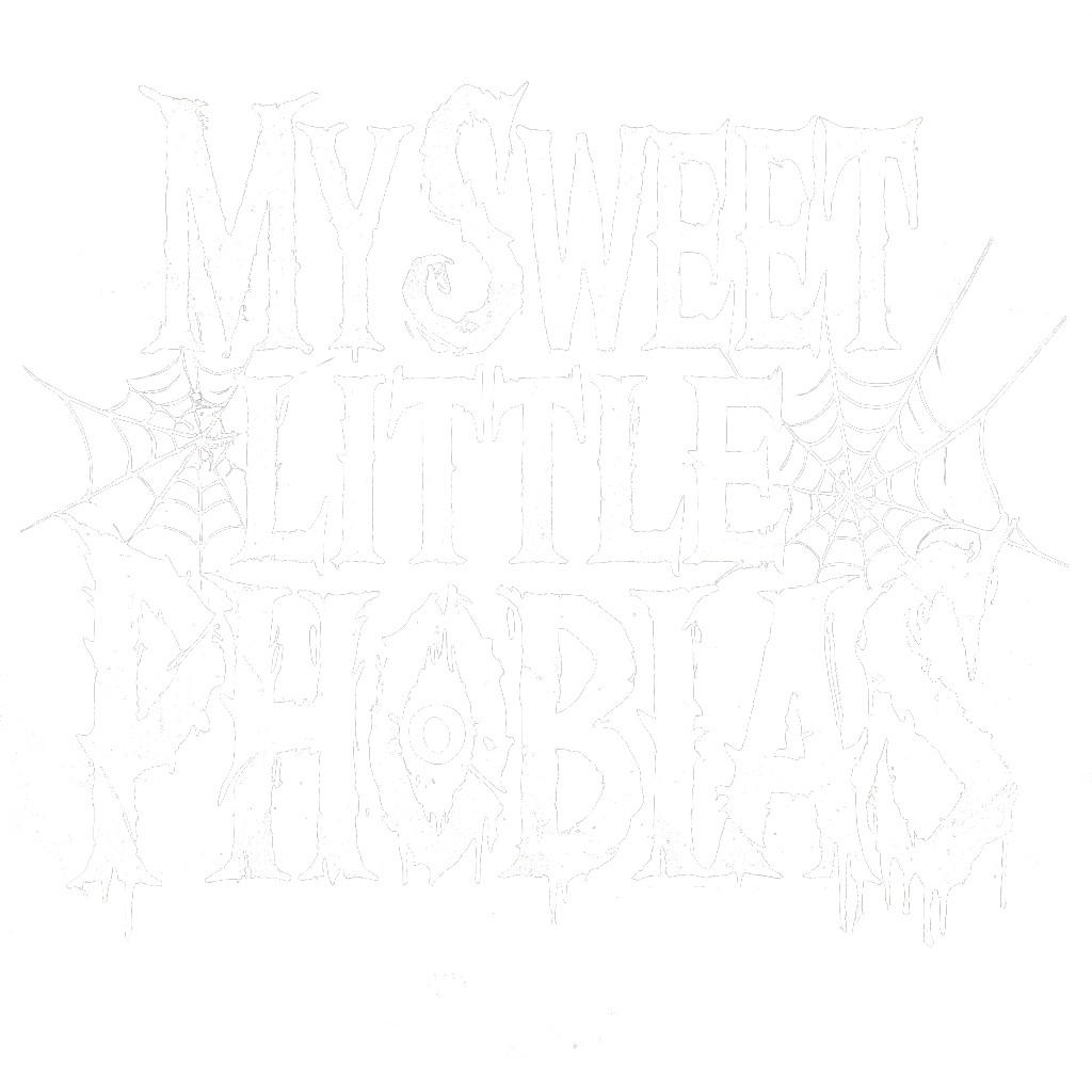 My Sweet Little Phobias