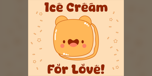 Cover image for Ice Cream For Love! (Demo)