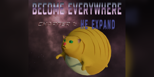 Cover image for Become Everywhere: Chapter 1 - He Expand
