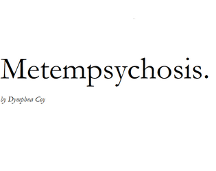 Metempsychosis  