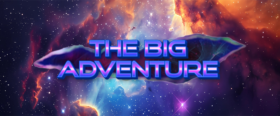 The Big Adventure