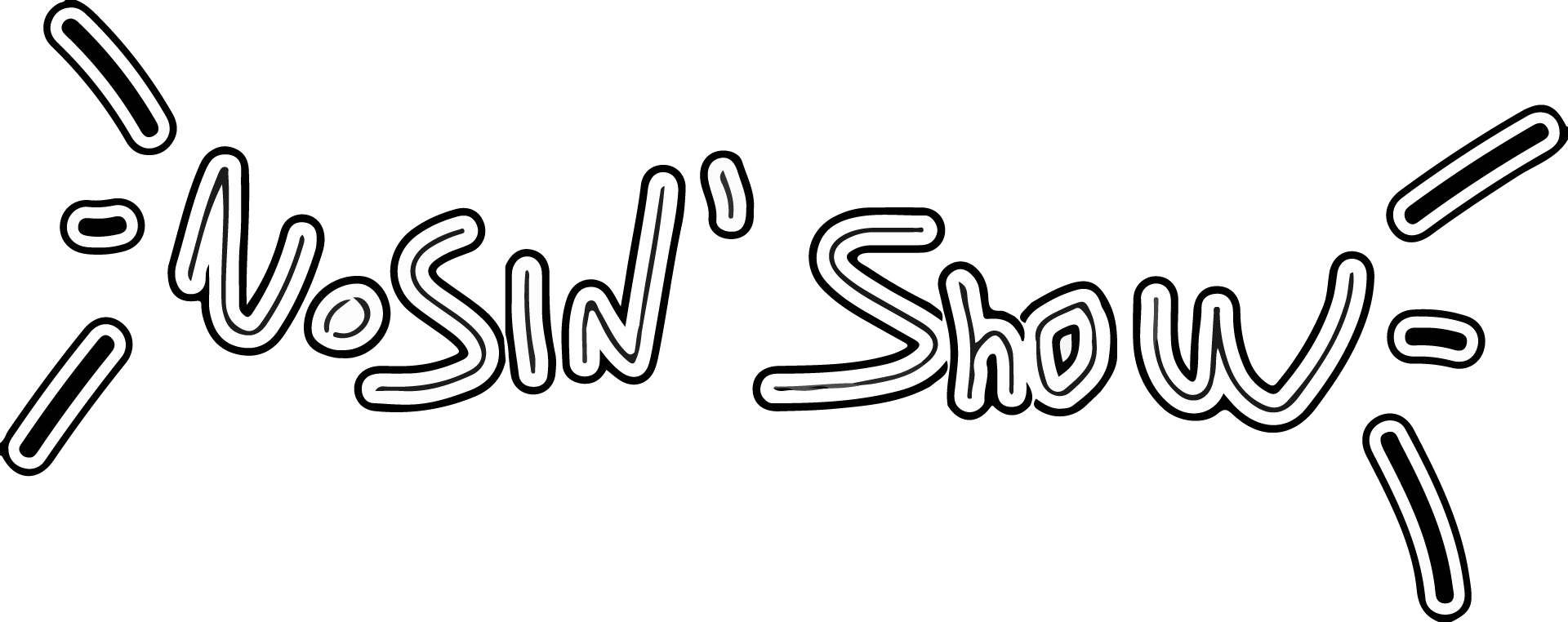 Nosin' Show