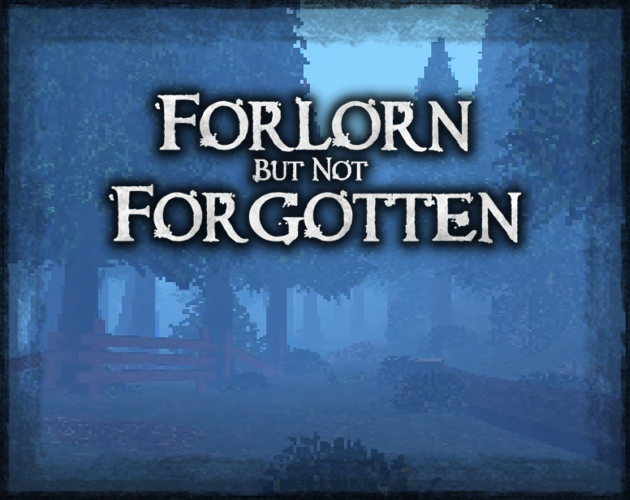 Cover image for Forlorn, But Not Forgotten