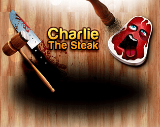 Charlie, The Steak