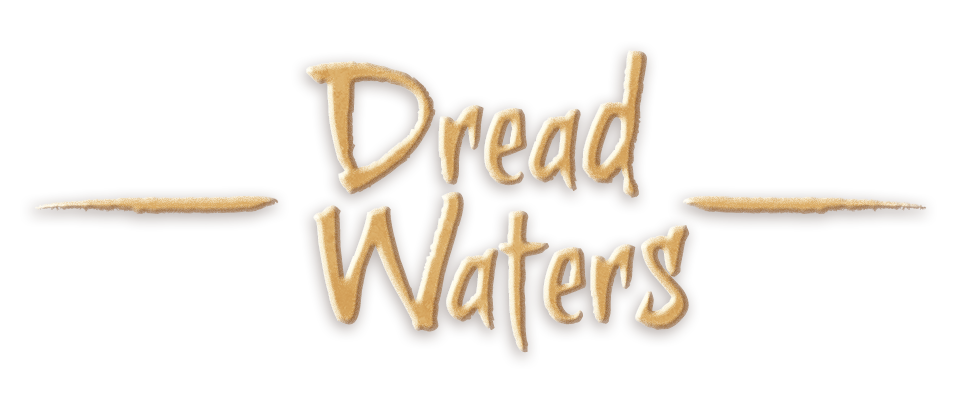 Dread Waters