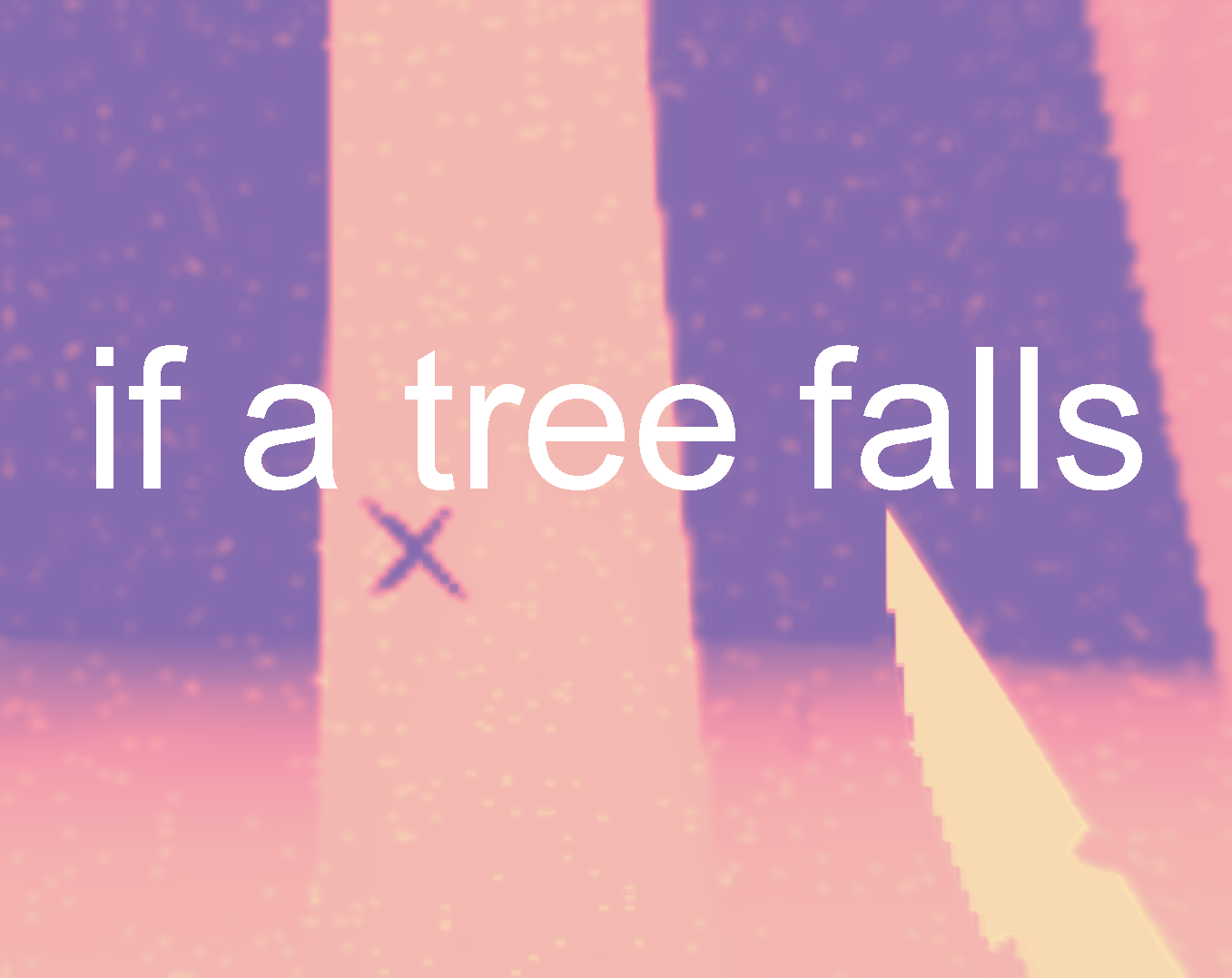Cover image for if a tree falls