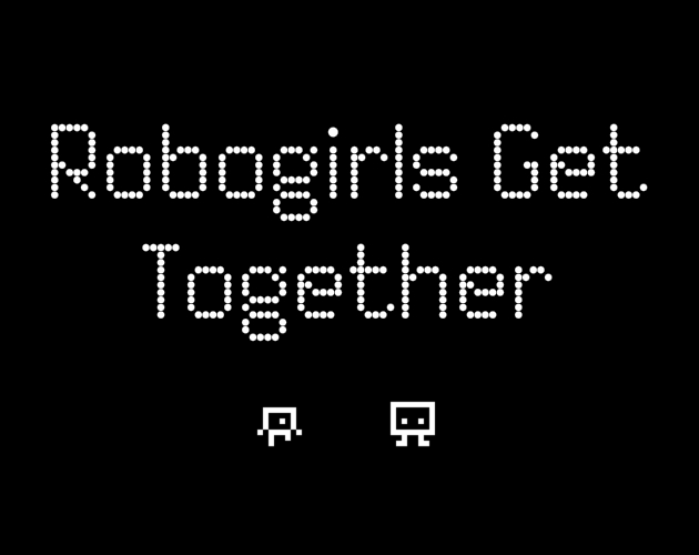 Cover image for Robogirls Get Together