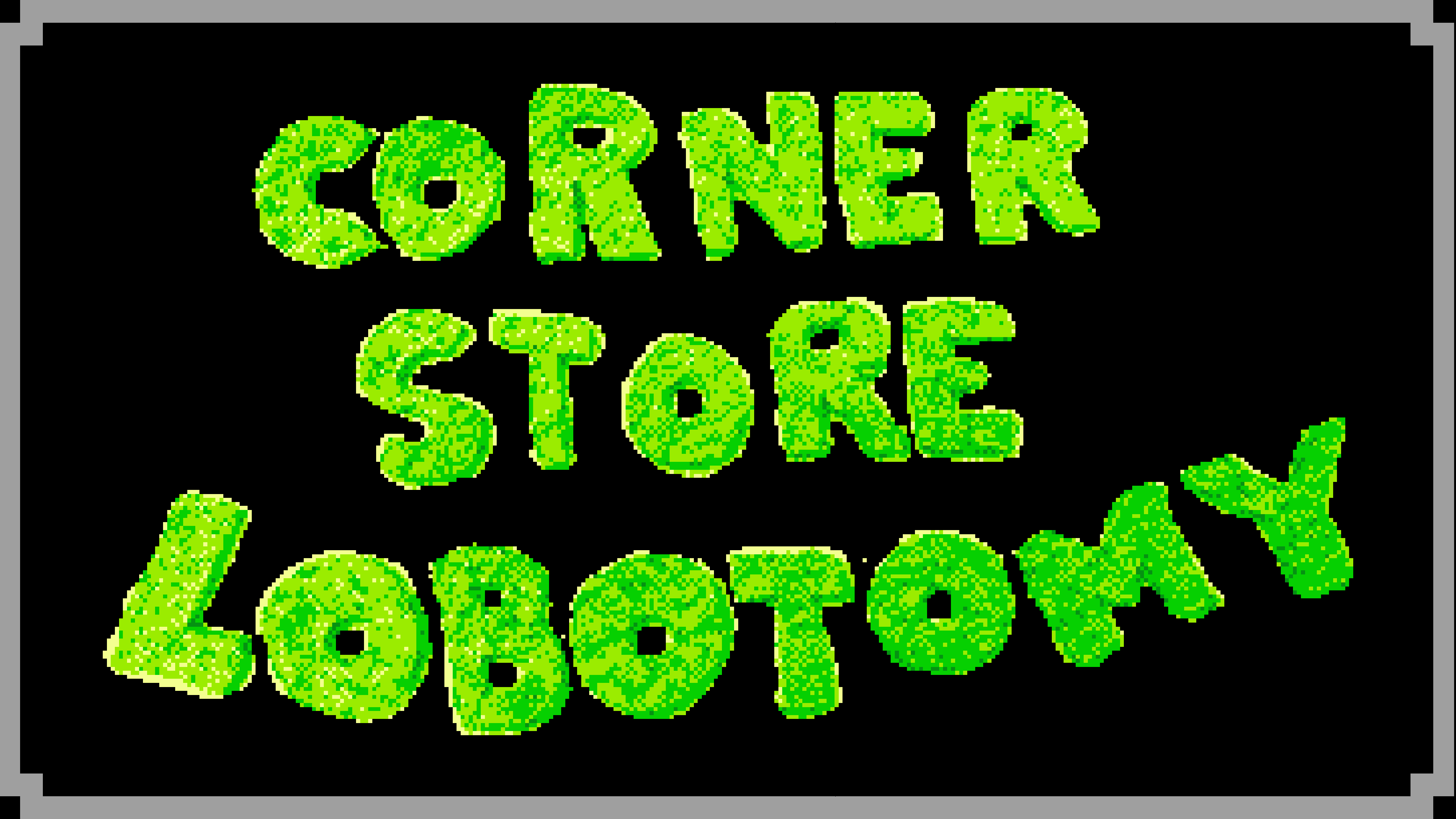 Corner Store Lobotomy