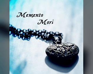 Memento Mori   - a 3-player game about loss, memory, and (if you are lucky) recovery 