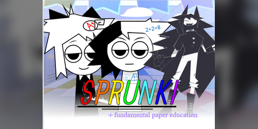 Cover image for SPRUNKI +fundamental paper education