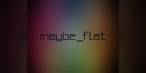 Cover image for Maybe Flat