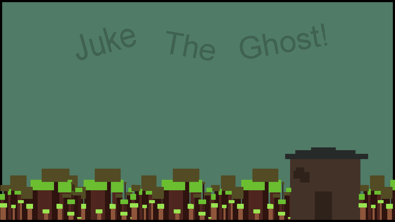 Juke the ghost!