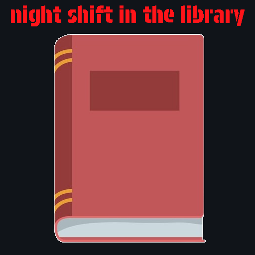 Night Shift In The Library