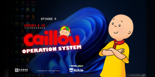 Cover image for Caillou OS (2024 Edition) - Errors & OS Games