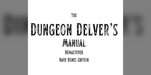 Cover image for Dungeon Delvers Remastered (Bare Bones)