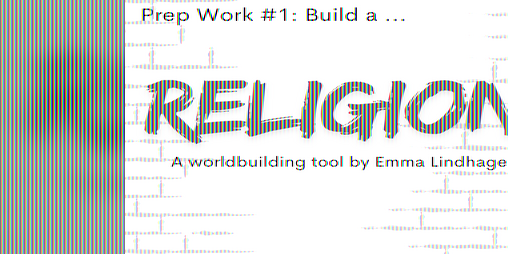 Cover image for Prep Work #1 - Religion - A worldbuilding tool