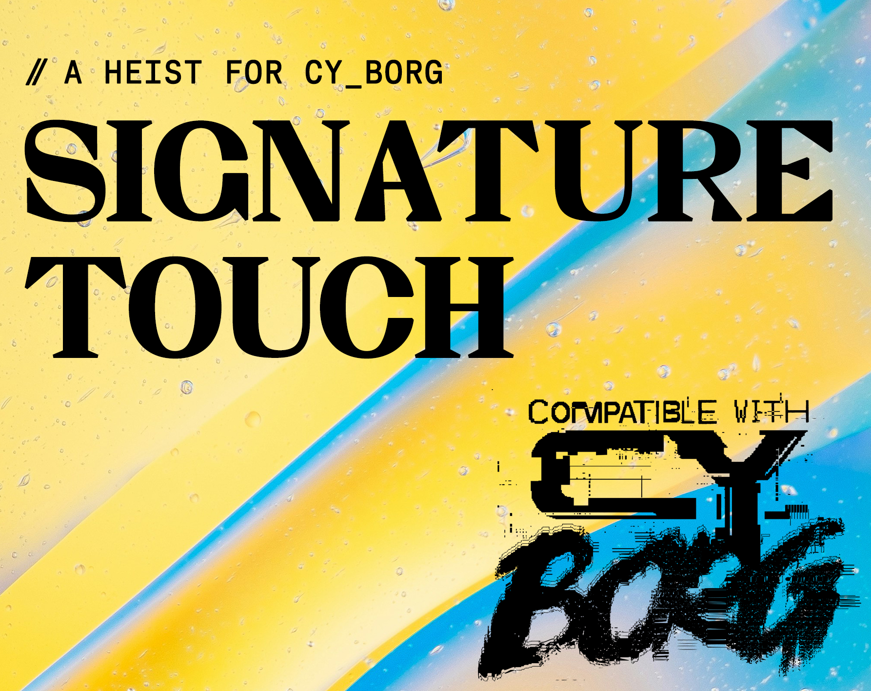 Cover image for Signature Touch - a CY_BORG heist