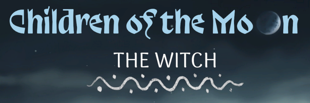 Children of the Moon - The Witch