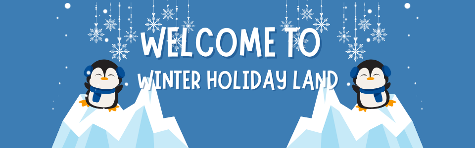 Welcome to Winter Holiday Land