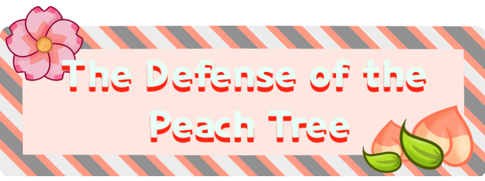 The Defense of the Peach Tree