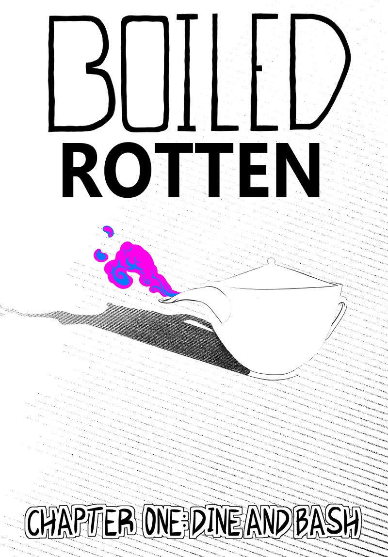 Boiled Rotten chapter one: Dine and Bash