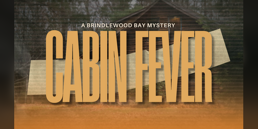 Cover image for Cabin Fever: An Unofficial Brindlewood Bay Mystery