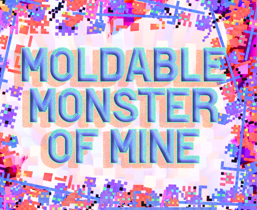 Cover image for ❏Moldable❏Monster of Mine❏
