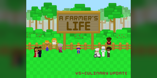 Cover image for A Farmer's Life - V5 - Culinary Update!