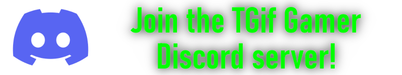 Join the TGif Gamer Discord server!